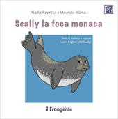 Seally la foca monaca. Ediz. italiana e inglese