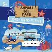 Animali del mare. Treno-puzzle. Ediz. a colori. Con puzzle