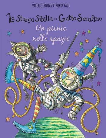 Un picnic nello spazio. La strega Sibilla e il gatto Serafino. Ediz. a colori - Valerie Thomas, Paul Korky - Libro IdeeAli 2021, Libri illustrati | Libraccio.it