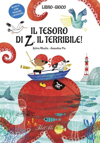 Il tesoro di Z il terribile! Ediz. a colori - Sylvie Misslin, Sylvie Misslin - Libro IdeeAli 2021, Libri gioco | Libraccio.it