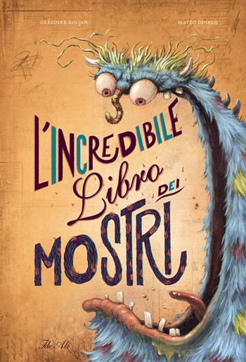 L' incredibile libro dei mostri. Ediz. a colori - Gregoire Kocjan, Mateo Dineen - Libro IdeeAli 2021, Libri illustrati | Libraccio.it