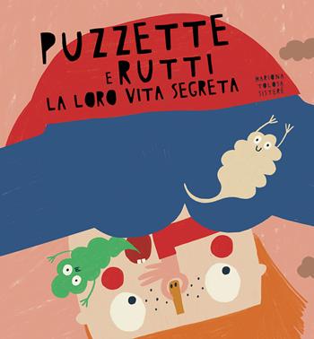 Puzzette e rutti. La loro vita segreta. Ediz. a colori - Mariona Tolosa Sisteré - Libro IdeeAli 2021, Libri illustrati | Libraccio.it