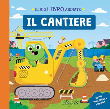 Il cantiere. Il mio libro animato. Ediz. a colori - Carlo Beranek - Libro IdeeAli 2021, Libri gioco | Libraccio.it