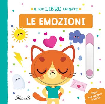 Le emozioni. Il mio libro animato. Ediz. a colori - Marta Sorte - Libro IdeeAli 2021, Libri gioco | Libraccio.it