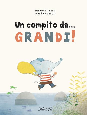 Un compito da... grandi! Ediz. a colori - Susanna Isern, Susanna Isern - Libro IdeeAli 2021, Libri illustrati | Libraccio.it