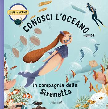 Conosci l'oceano in compagnia della Sirenetta. Ediz. a colori - Jakub Cenkl, Tom Velcovsky - Libro IdeeAli 2022, Libri illustrati | Libraccio.it