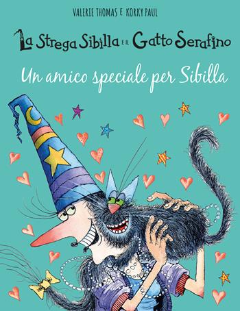 Un amico speciale per Sibilla. La strega Sibilla e il gatto Serafino. Ediz. a colori - Valerie Thomas, Paul Korky - Libro IdeeAli 2022, Libri illustrati | Libraccio.it
