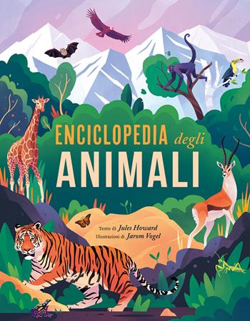 Enciclopedia degli animali. Ediz. a colori - Jules Howard - Libro IdeeAli 2023, Libri illustrati | Libraccio.it