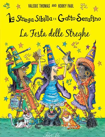 La festa delle streghe. La strega Sibilla e il gatto Serafino. Ediz. a colori - Valerie Thomas, Paul Korky - Libro IdeeAli 2023, Libri illustrati | Libraccio.it