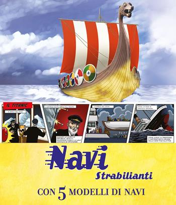 Navi strabilianti. Con 5 modelli di navi. Libro pop-up  - Libro IdeeAli 2023, Libri pop up | Libraccio.it