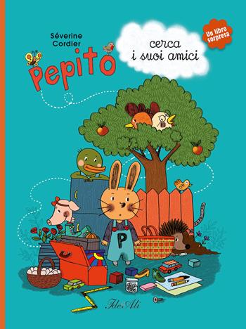 Pepito cerca i suoi amici. Ediz. a colori - Séverine Cordier - Libro IdeeAli 2023, Libri interattivi | Libraccio.it