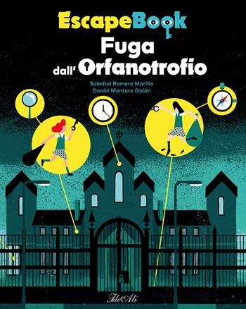 Fuga dall'orfanotrofio. Escape book - Soledad Romero Mariño - Libro IdeeAli 2023, Libri gioco | Libraccio.it