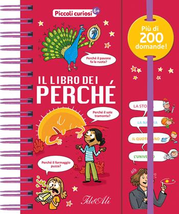 Il libro dei perché. Piccoli curiosi. Ediz. a colori  - Libro IdeeAli 2024, Libri gioco | Libraccio.it