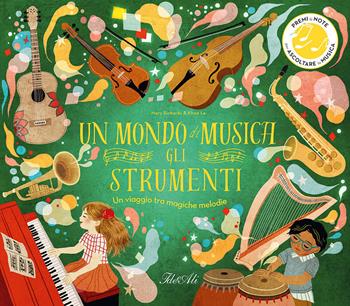 Un mondo di musica. Gli strumenti. Ediz. a colori - Mary Richards, Le Khoa - Libro IdeeAli 2025, Libri gioco | Libraccio.it