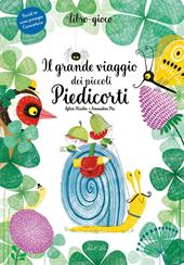 Il grande viaggio dei piccoli piedicorti. Ediz. a colori