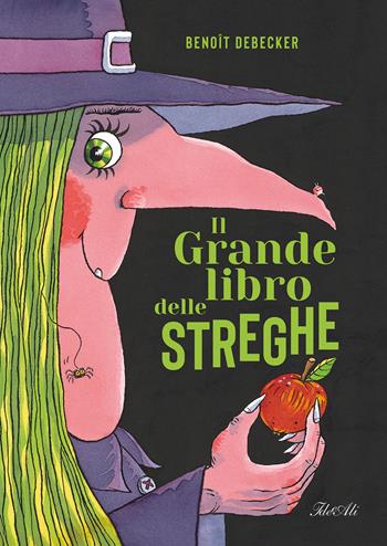 Il grande libro delle streghe. Ediz. a colori - Benoit Debecker - Libro IdeeAli 2025, Libri illustrati | Libraccio.it
