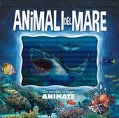 Animali del mare. Ediz. a colori