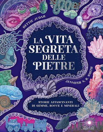 La vita segreta delle pietre - Hettie Judah, Smith - Libro IdeeAli 2026, Libri illustrati | Libraccio.it