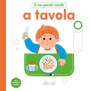 A tavola. Il mio piccolo mondo. Ediz. a colori - Marie Bretin - Libro IdeeAli 2026 | Libraccio.it