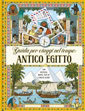 Guida per viaggi nel tempo: antico Egitto. Ediz. a colori