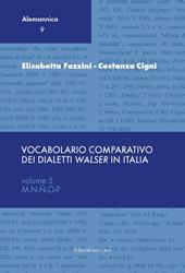 Vocabolario comparativo dei dialetti Walser in Italia. Ediz. critica. Vol. 5: M-N-Ñ-O-P.