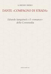 Dante «compagno di strada». Edoardo Sanguineti e il «romanzo» della commedia. Ediz. critica