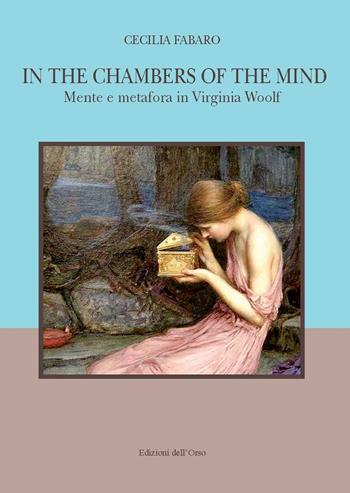 In the chambers of the wind. Mente e metafora in Virginia Woolf - Cecilia Fabaro - Libro Edizioni dell'Orso 2020, Old words new. Nuovi strumenti per l'anglistica | Libraccio.it