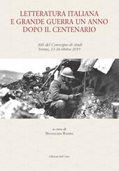 Letteratura italiana e grande guerra un anno dopo il centenario. Atti del Convegno di studi (Verona, 23-24 ottobre 2019). Ediz. critica