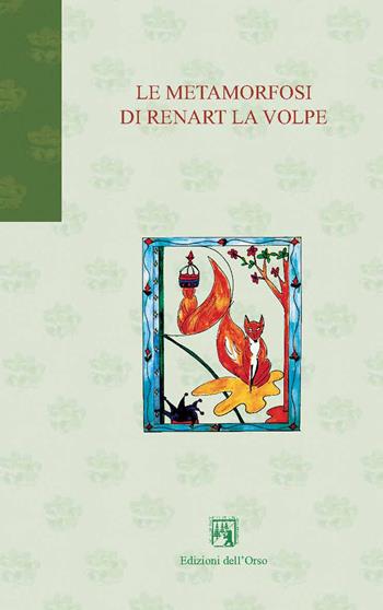 Le metamorfosi di Renart la volpe. Ediz. italiana e francese  - Libro Edizioni dell'Orso 2021, Gli orsatti | Libraccio.it