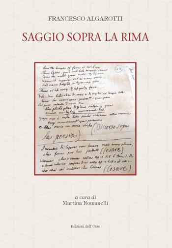 Saggio sopra la rima. Ediz. critica - Francesco Algarotti - Libro Edizioni dell'Orso 2021, Filologia e letterature italiane. Studi e testi | Libraccio.it