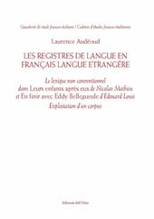 Les registres de langue en français langue étrangère. Le lexique non conventionnel dans «Leurs enfants après eux» de Nicolas Mathieu et «En finir avec Eddy Bellegueule» d'Edouard Louis. Exploitation d'un corpus