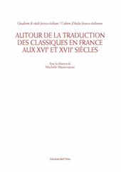 Autour de la traduction des classiques en France aux XVI et XVII siècles