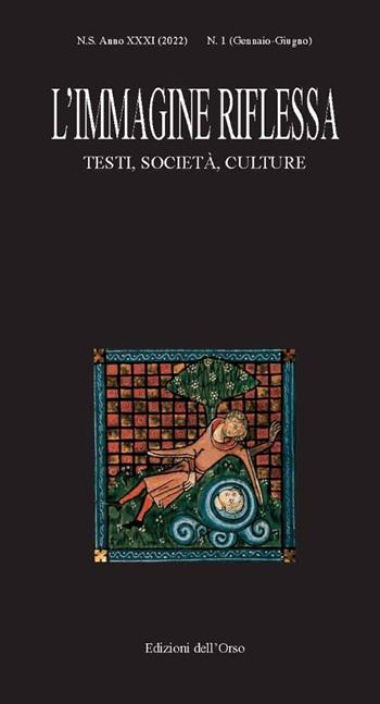 L' immagine riflessa. Testi, società, culture (2022). Vol. 1  - Libro Edizioni dell'Orso 2022, L'immagine riflessa. Quaderni. Nuova serie | Libraccio.it