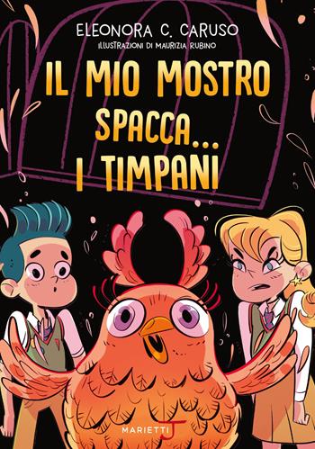 Il mio mostro spacca... i timpani - Eleonora C. Caruso - Libro Marietti Junior 2021, Mostro mio | Libraccio.it