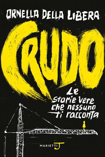 Crudo. Le storie vere che nessuno ti racconta - Ornella Della Libera - Libro Marietti Junior 2021 | Libraccio.it