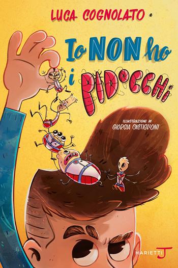 Io non ho i pidocchi. Ediz. illustrata - Luca Cognolato - Libro Marietti Junior 2022 | Libraccio.it