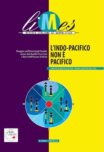 Limes. Rivista italiana di geopolitica (2020). Vol. 6: L' Indo-Pacifico non è pacifico  - Libro Gedi (Gruppo Editoriale) 2020 | Libraccio.it