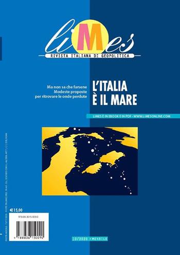 Limes. Rivista italiana di geopolitica (2020). Vol. 10: L' Italia è il mare  - Libro Gedi (Gruppo Editoriale) 2020 | Libraccio.it
