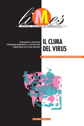 Limes. Rivista italiana di geopolitica (2020). Vol. 12: Il clima del virus  - Libro Gedi (Gruppo Editoriale) 2021 | Libraccio.it