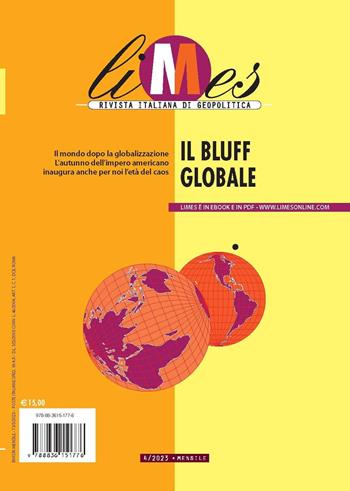 Limes. Rivista italiana di geopolitica (2023). Vol. 4: Il bluff globale  - Libro Gedi (Gruppo Editoriale) 2023 | Libraccio.it