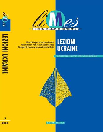 Limes. Rivista italiana di geopolitica (2023). Vol. 5: Lezioni ucraine  - Libro Gedi (Gruppo Editoriale) 2023 | Libraccio.it