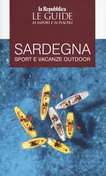 Sardegna active  - Libro Gedi (Gruppo Editoriale) 2024, Le Guide di Repubblica | Libraccio.it