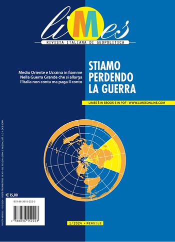 Limes. Rivista italiana di geopolitica (2024). Vol. 1: Stiamo perdendo la guerra  - Libro Gedi (Gruppo Editoriale) 2024 | Libraccio.it