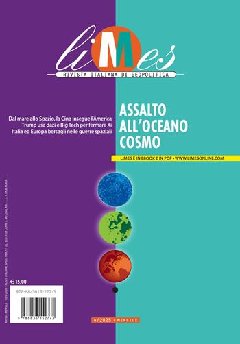 Limes. Rivista italiana di geopolitica (2025). Vol. 4: Assalto all'oceano cosmo  - Libro Gedi (Gruppo Editoriale) 2025 | Libraccio.it
