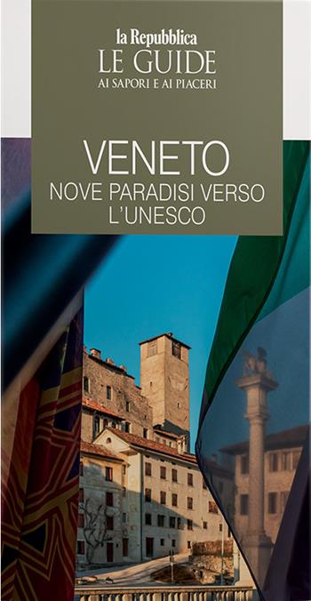 Veneto. Nove paradisi verso l'UNESCO  - Libro Gedi (Gruppo Editoriale) 2026, Le Guide di Repubblica | Libraccio.it