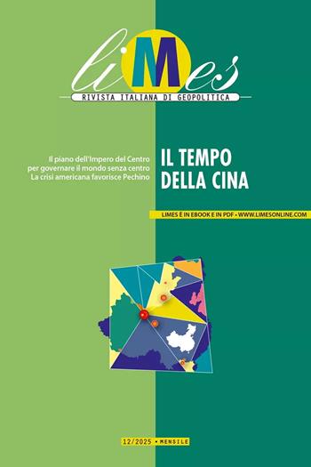 Limes. Rivista italiana di geopolitica (2025). Vol. 12: Il tempo della Cina  - Libro Gedi (Gruppo Editoriale) 2025 | Libraccio.it