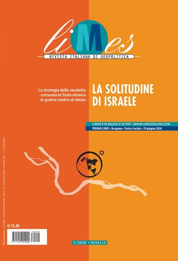 Limes. Rivista italiana di geopolitica (2026). Vol. 5: La solitudine di Israele  - Libro Gedi (Gruppo Editoriale) 2026 | Libraccio.it