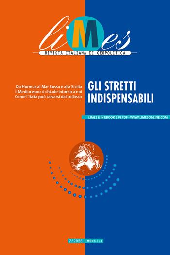 Limes. Rivista italiana di geopolitica (2026). Vol. 7: Gli stretti indispensabili  - Libro Gedi (Gruppo Editoriale) 2026 | Libraccio.it