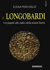 I Longobardi. Un popolo alle radici della nostra Storia