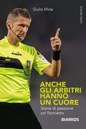 Anche gli arbitri hanno un cuore